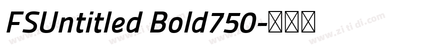 FSUntitled Bold750字体转换 FSUntitled Bold750字体转换